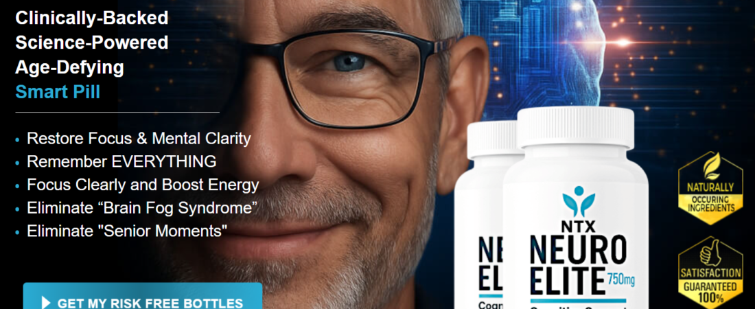 NTX NeuroElite Cognitive Support Reviews – Smart Brain Pill!